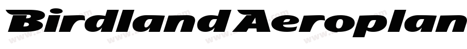Birdland Aeroplane Bold字体转换
